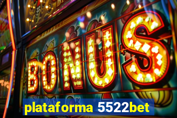 plataforma 5522bet